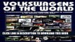 Read Now Volkswagens of the World: A Comprehensive Guide to Volkswagens Not Build in Germany-  the