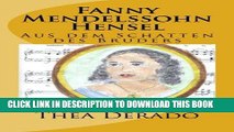 [PDF] Fanny Mendelssohn Hensel: Aus dem Schatten des Bruders (German Edition) Full Colection