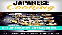 [PDF] Japanese Cooking: Japanese Cooking Made Simple: 51 Delicious   Easy to Cook Japanese Recipes