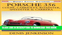 Read Now Porsche 356: Coupe, Cabriolet, Roadster, Speedster   Carrera (Osprey Expert Histories)