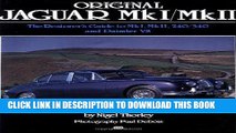 Read Now Original Jaguar MkI and MkII: The Restorer s Guide to MkI, MkII, 240/340 and Daimler V8