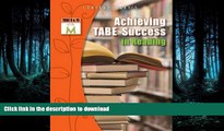 READ BOOK  Achieving TABE Success In Reading, Level M Workbook (Achieving TABE Success for TABE