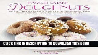 Best Seller Easy-To-Make Doughnuts: 50 Delectable Recipes For Plain, Glazed, Sugar-dusted And