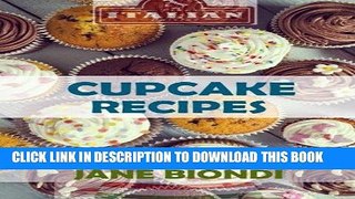 Best Seller Cupcake Recipes: Tasty Cupcake Cookbook (Jane Biondi Italian Cookbooks) (Volume 3)