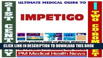 [PDF] 21st Century Ultimate Medical Guide to Impetigo - Authoritative Clinical Information for