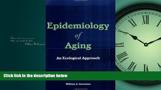 Read Epidemiology Of Aging: An Ecological Approach FreeOnline