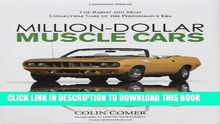 Read Now Million-Dollar Muscle Cars: The Rarest and Most Collectible Cars of the Performance Era