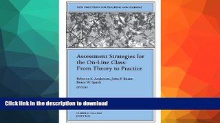 READ BOOK  Assessment Strategies for the On-line Class From Theory to Practice: New Directions