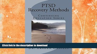 READ BOOK  PTSD Recovery Methods (Life Connections Peer Support Training; Continuing Education