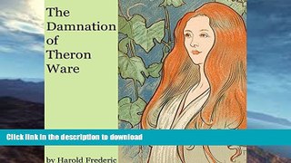 READ BOOK  The Damnation of Theron Ware FULL ONLINE