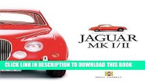 Read Now Jaguar MK I/II: A celebration of Jaguar s classic sporting saloons (Haynes Great Cars)