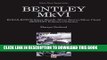 Read Now Bentley MkVI: Rolls-Royce Silver Wraith, Silver Dawn   Silver Cloud; Bentley R-Series