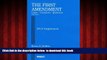 Read books  The First Amendment, Cases, Comments, Questions, 5th, 2012 Supplement (American