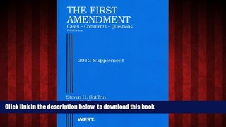 Read books  The First Amendment, Cases, Comments, Questions, 5th, 2012 Supplement (American