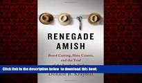 Best book  Renegade Amish: Beard Cutting, Hate Crimes, and the Trial of the Bergholz Barbers full
