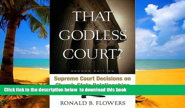 Best book That Godless Court?, Second Edition: Supreme Court Decisions On Church-State