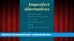 Read book  Imperfect Alternatives: Choosing Institutions in Law, Economics, and Public Policy online