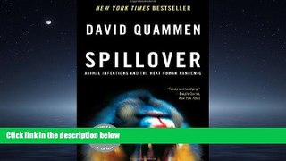 Read [ Spillover: Animal Infections and the Next Human Pandemic [ SPILLOVER: ANIMAL INFECTIONS AND