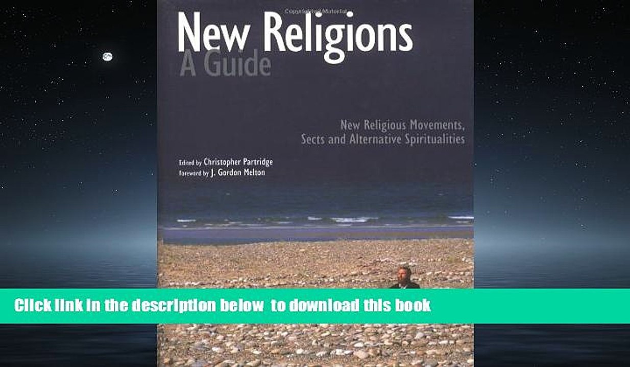 Read books  New Religions: A Guide: New Religious Movements, Sects and Alternative Spiritualities