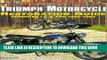 Read Now Triumph Motorcycle Restoration Guide: Bonneville and TR6, 1956-1983 (Motorbooks
