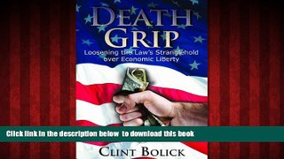 liberty book  Death Grip: Loosening the Law s Stranglehold over Economic Liberty (Hoover