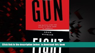 Read book  Gunfight: The Battle over the Right to Bear Arms in America (Edition First Edition) by