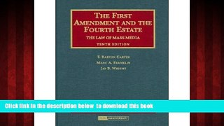 Read books  The First Amendment And The Fourth Estate The Law of Mass Media Tenth Edition ISBN -