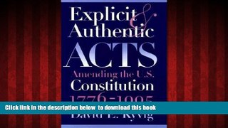 Best books  Explicit and Authentic Acts: Amending the U.S. Constitution, 1776-1995 full online