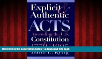 Best books  Explicit and Authentic Acts: Amending the U.S. Constitution, 1776-1995 full online