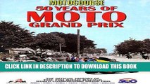 Read Now Motocourse 50 Years of MOTO Grand Prix: The Official History of The FIM Road Racing World