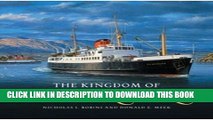 Read Now The Kingdom of MacBrayne - from Steamships to Car Ferries in the West Highlands and