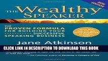 [PDF] Epub The Wealthy Speaker: The Proven Formula for Building Your Successful Speaking Business