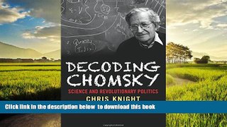 liberty book  Decoding Chomsky: Science and Revolutionary Politics full online