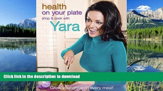 READ  Health On Your Plate: Shop and Cook with Yara FULL ONLINE