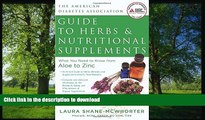 READ  American Diabetes Association Guide to Herbs and Nutritional Supplements: What You Need to