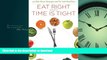 READ  Eat Right When Time is Tight: 150 Slim-Down Strategies and No-Cook Food Fixes FULL ONLINE