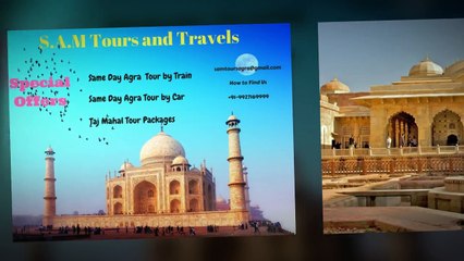 Same Day Agra Tour By Train | Taj Mahal Tour by car