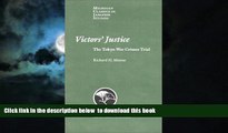 Best book  Victors  Justice: The Tokyo War Crimes Trial (Michigan Classics in Japanese Studies)