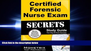 GET PDF  Certified Forensic Nurse Exam Secrets Study Guide: CFN Test Review for the Certified
