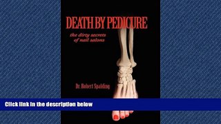 Read Death by Pedicure: the dirty secrets of nail salons FullOnline