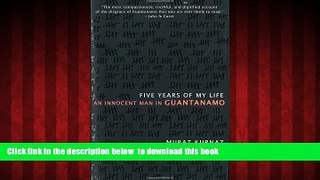 liberty books  Five Years of My Life: An Innocent Man in Guantanamo online to download