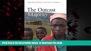 GET PDFbooks  The Outcast Majority: War, Development, and Youth in Africa online pdf