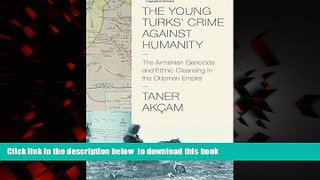 liberty book  The Young Turks  Crime against Humanity: The Armenian Genocide and Ethnic Cleansing