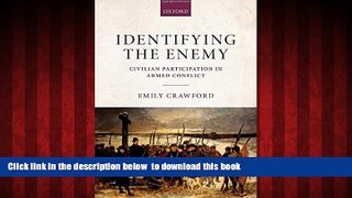 Best books  Identifying the Enemy: Civilian Participation in Armed Conflict online