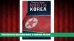 GET PDFbooks  North Korea: A Look Into The World s Most Mysterious Country online to download