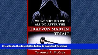 Read book  What Should We All Do After The Trayvon Martin Trial? online