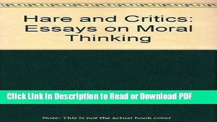 PDF Hare and Critics: Essays on Moral Thinking Free Books