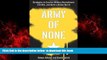 GET PDFbook  Army of None: Strategies to Counter Military Recruitment, End War, and Build a Better