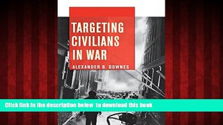 liberty book  Targeting Civilians in War (Cornell Studies in Security Affairs) online