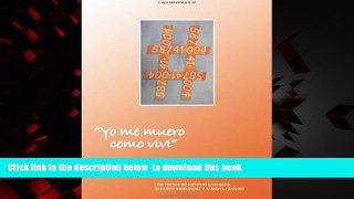 liberty books  Yo me muero como vivÃ­ (Spanish Edition) full online